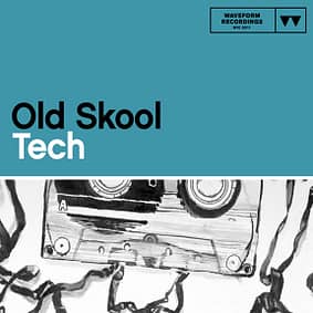 Waveform Recordings – Old Skool Tech