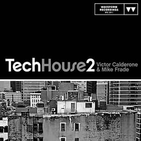 Waveform Recordings – Victor Calderone & Mike Frade – Tech House 2
