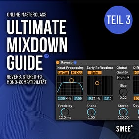 Ultimate Mixdown Guide Teil 3 – Reverb, StereoFX, Monokompatibilität