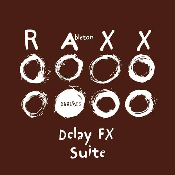 Raw Loops – Delay FX Suite Ableton RAXX