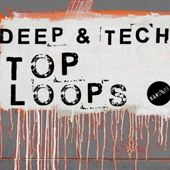 Raw Loops – Deep & Tech Top Loops