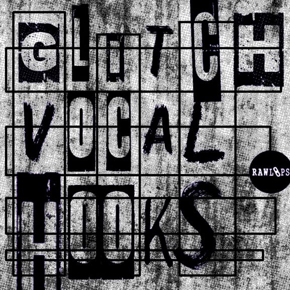 Raw Loops - Glitch Vocal Hooks 1
