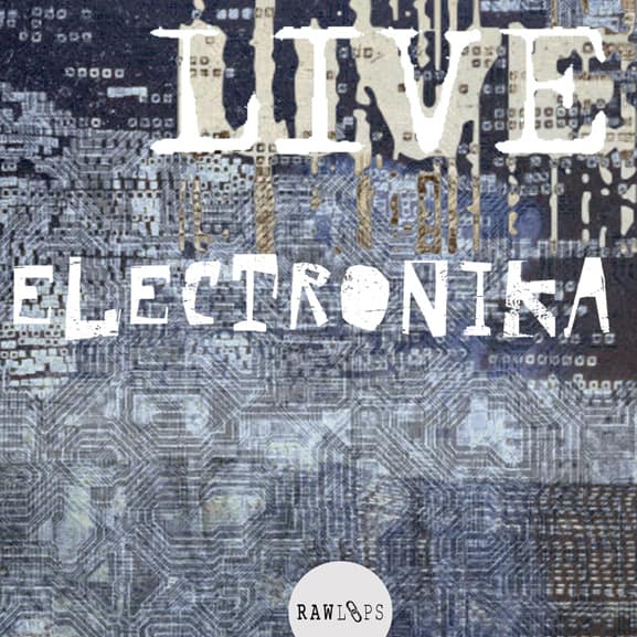 Raw Loops - Live Electronika 1