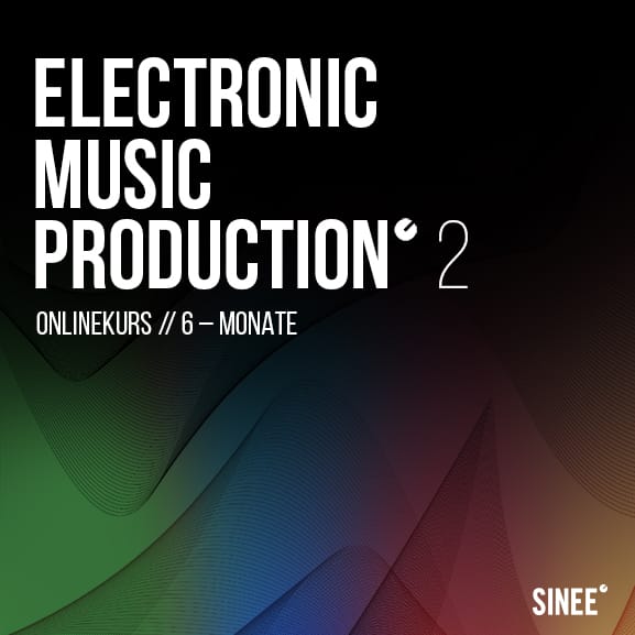 Der neue 6 Monatskurs ist da! - Electronic Music Production 2 1