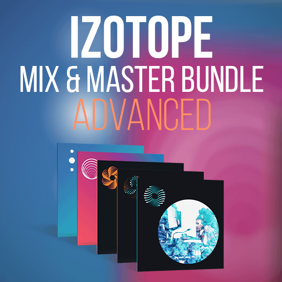 iZotope - Mix & Master Bundle Advanced 1