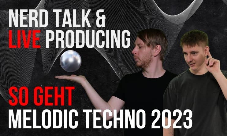 Nerd Talk & Live Producing Melodic Techno Blog Mail (2)