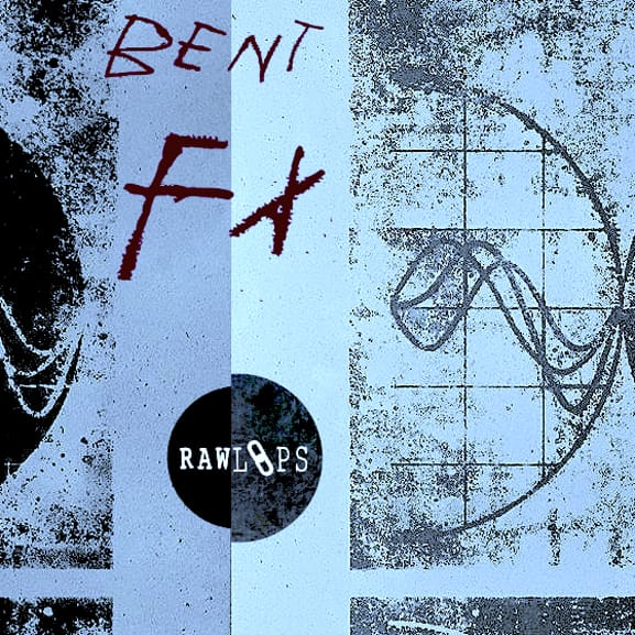 Raw Loops - Bent FX 1