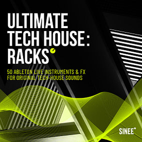 Ultimate Tech House: Ableton Live Racks & Micro Templates