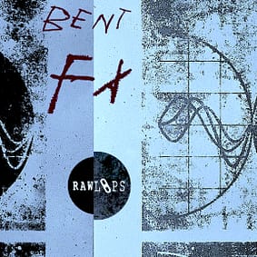 Raw Loops – Bent FX
