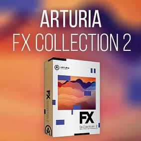 Arturia – FX Collection 2