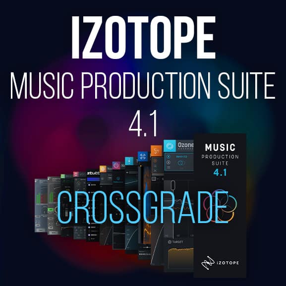 Music Production Suite 4.1 - Crossgrade von jedem iZotope Plugin 1